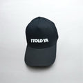 Cappello I TOLD YA